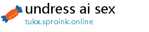 undress ai sex